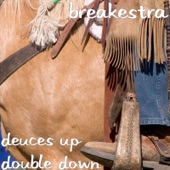 Breakestra - Deuces up Double Down