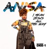 I Mean Jesus All the Way - Single (feat. Dee 1) - Single