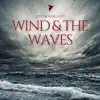Wind and the Waves (City of Worship 3) album lyrics, reviews, download