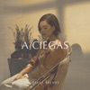 A Ciegas - Single