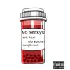 No Yerkys (feat. YungDmack & Rip $picee) - Single album lyrics, reviews, download