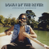 Down by the River - Jerimiah Marques