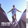 Only For The Better - Single