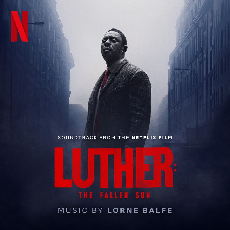 Lorne Balfe - Luther The Fallen Sun (Soundtrack from the Netflix Film) (2023) [iTunes Plus AAC M4A]-新房子