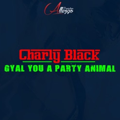GYAL YOU A PARTY ANIMAL cover art