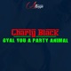 GYAL YOU A PARTY ANIMAL cover art