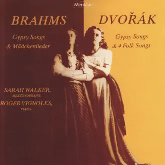 Brahms & Dvořák: Gypsy Songs by Sarah Walker & Roger Vignoles album reviews, ratings, credits