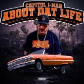 Capitol I-Man - About Dat Life