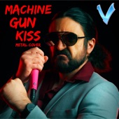 Machine Gun Kiss (Metal Version) artwork