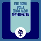 New Generation (feat. Soraya Naoyin) [Taito Tikaro & Sergi Elias Remix Edit] artwork