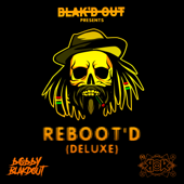 Reboot'D (Deluxe) - Bobby Blakdout