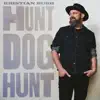 Hunt Dog Hunt - Single album lyrics, reviews, download