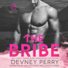 The Bribe: Calamity Montana, Book 1 (Unabridged) - Willa Nash & Devney Perry