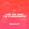 Stream & download Fim de Ano Ta Chegando