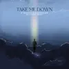 Stream & download Take Me Down (feat. Sara Bruma) - Single