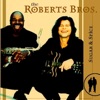 the Roberts Bros. - Sooner Or Later