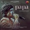 Papa - Pawandeep Rajan lyrics