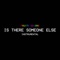 Is There Someone Else (Instrumental) artwork