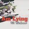 Am Lying (feat. Richman) - Single album lyrics, reviews, download