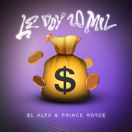 El Alfa & Prince Royce - LE DOY 20 MIL - Single [iTunes Plus AAC M4A]