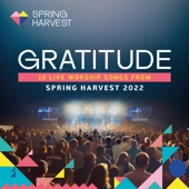 Gratitude: 10 Live Worship Songs From Spring Harvest 2022 artwork
