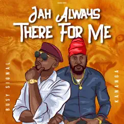 Jah Always There for Me - Single by Busy Signal & Kananga album reviews, ratings, credits