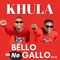 Bhodlela (feat. nolly m & Eric) - Bello no Gallo lyrics