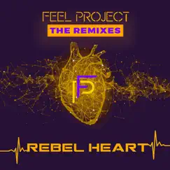 Rebel Heart (The Remixes) - EP by Feel Project, Milk Bar & MESZCA album reviews, ratings, credits