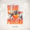 Se Ame Primeiro (Ao Vivo) - Single