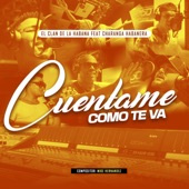 Cuentame Como Te Va (feat. David Calzado Y Su Charanga Habanera & El Clan de la Habana) artwork