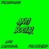 Anti Social (feat. Dripliyah) - Single album lyrics, reviews, download