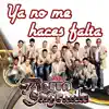 Ya No Me Haces Falta - Single album lyrics, reviews, download