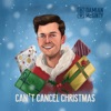 Can't Cancel Christmas - Single