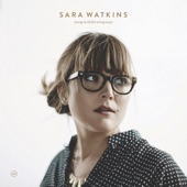 Sara Watkins - Young in All the Wrong Ways