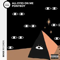 All Eyes On Me by Ponyboy album reviews, ratings, credits