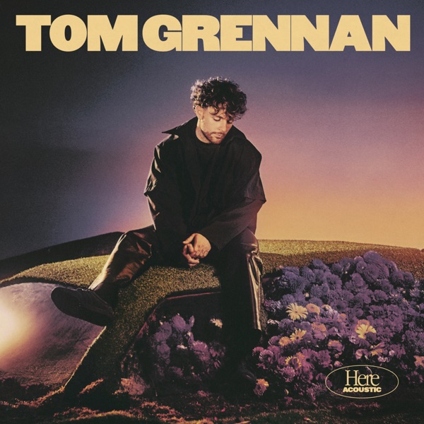 Tom Grennan - Here (Acoustic)