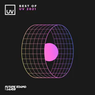 Best of UV 2021 by Aly & Fila, Paul Thomas & Stereo Express album reviews, ratings, credits