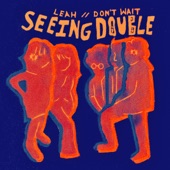 Seeing Double - Leah