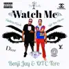 Watch Me (feat. OTC Toro) - Single album lyrics, reviews, download