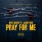 pray for me (feat. Blood Raw) - Kidd Suavay lyrics