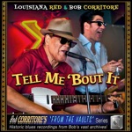 Louisiana Red & Bob Corritore - Caught Your Man and Gone
