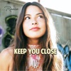 Keep you close - Single