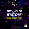 Tech House History, Vol. 6 (Delicious Tech House For DJ's)