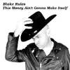 Stream & download This Money Ain't Gonna Make Itself - Single