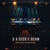 5 a Seco e OCAM: Outra Noite No Ibirapuera (Ao Vivo) - EP album lyrics, reviews, download