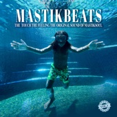 MastikBeats, Vol. 1 (The Touch The Feeling The Original Sound of Mastiksoul) artwork