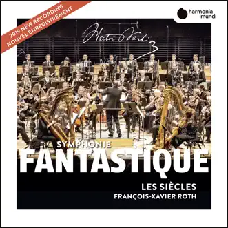 Berlioz: Symphonie fantastique (Live) by Les Siècles & François-Xavier Roth album reviews, ratings, credits