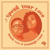 Speak Your Love - Single