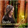 Luchando Hasta el Fin - Single