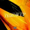 Throw Up - Single album lyrics, reviews, download